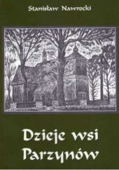 Okładka książki Dzieje wsi Parzynów Stanisław Nawrocki