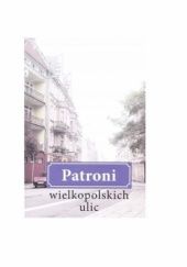 Okładka książki Patroni wielkopolskich ulic Paweł Anders