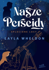 Okładka książki Nasze Perseidy Layla Wheldon