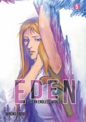 Okładka książki Eden - It's an Endless World! #5 Hiroki Endo