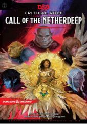 Okładka książki Critical Role: Call of the Netherdeep Matthew Mercer, Wizards RPG Team