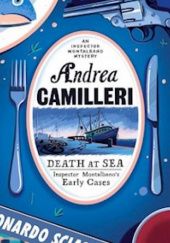 Okładka książki Death at sea : Montalbano's early cases Andrea Camilleri
