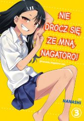 Okładka książki Nie drocz się ze mną, Nagatoro! #3 Nanashi