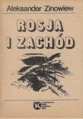 Okładka książki Rosja i Zachód Aleksander Zinowiew