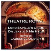 Okładka książki Theatre Royal - Lord Savilles Crime & Dr Jekyll and Mr Hyde: Episode 8 Robert Louis Stevenson