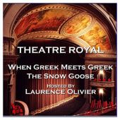 Okładka książki Theatre Royal - When Greek Meets Greek & The Snow Goose: Episode 13 Paul Gallico, Graham Greene