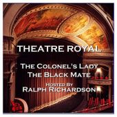 Theatre Royal - The Colonel's Lady & The Black Mate : Episode 14