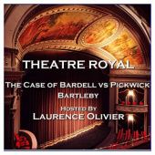 Okładka książki Theatre Royal - The Case of Bardell vs Pickwick & Bartleby: Episode 9 Charles Dickens