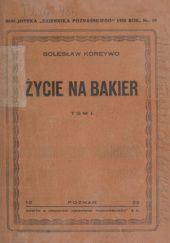 Okładka książki Życie na bakier. Tom 1 Bolesław Koreywo