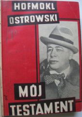 Okładka książki Mój testament Zygmunt Hofmokl-Ostrowski