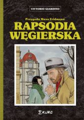 Okładka książki Rapsodia Węgierska - Przygoda Maxa Friedmana Vittorio Giardino