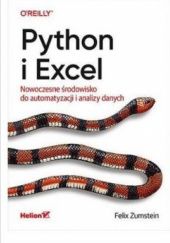 Okładka książki Python i Excel. Nowoczesne środowisko do automatyzacji i analizy danych Felix Zumstein