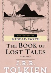Okładka książki The Book of Lost Tales - Part One J.R.R. Tolkien