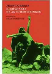 Okładka książki Nightmares of an Ether-Drinker Jean Lorrain