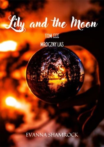 Okładki książek z cyklu Lily and the Moon