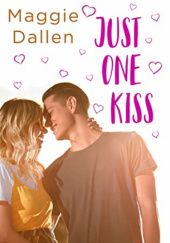 Okładka książki Just One Kiss Maggie Dallen