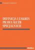Okładka książki Definicja i zakres prawa służb specjalnych Przemysław Szustakiewicz