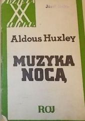 Okładka książki Muzyka nocą Aldous Huxley