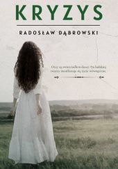 Okładka książki Kryzys Radosław Dąbrowski
