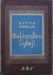 Okładka książki Małżeństwo Sylwji Upton Sinclair