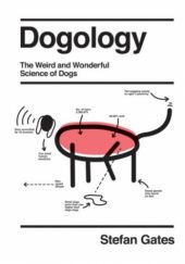 Okładka książki Dogology: The Weird and Wonderful Science of Dogs Stefan Gates