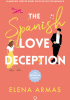 Okładka książki The Spanish Love Deception Elena Armas