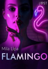 Okładka książki Flamingo – opowiadanie erotyczne Mila Lipa