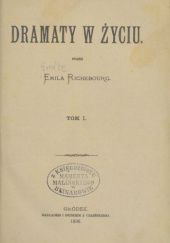 Okładka książki Dramaty w życiu. T. 1-5 Emile Richebourg