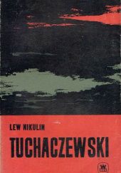 Okładka książki Tuchaczewski Lew Nikulin