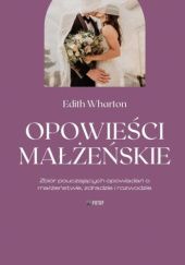 Okładka książki Opowieści małżeńskie Edith Wharton