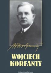 Okładka książki Wojciech Korfanty Miłosz Skrzypek