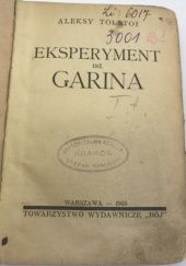 Okładka książki Eksperyment inż. Garina. [T. 1] Aleksy Tołstoj
