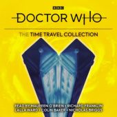 Okładka książki Doctor Who: The Time Travel Collection Douglas Adams, Terrance Dicks, James Goss, Robert Holmes, Glyn Jones
