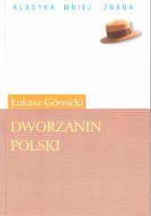 Okładka książki Dworzanin polski. Wybór Łukasz Górnicki