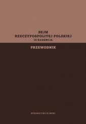 Okładka książki Sejm Rzeczypospolitej Polskiej IX kadencji. Przewodnik praca zbiorowa