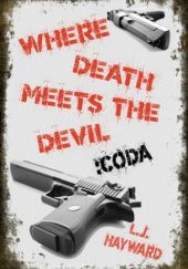 Okładka książki Where Death Meets the Devil: Coda L.J. Hayward