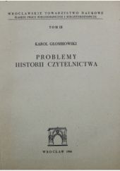 Okładka książki Problemy historii czytelnictwa Karol Głombiowski