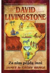 Okładka książki David Livingstone. Za nim pójdą inni Janet & Geoff Benge