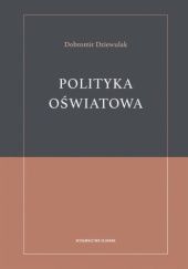 Okładka książki Polityka oświatowa Dobromir Dziewulak