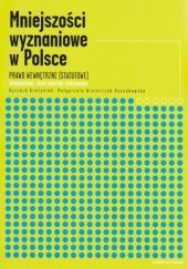 Okładka książki Mniejszości wyznaniowe w Polsce. Prawo wewnętrzne (statutowe) Ryszard Brożyniak, Małgorzata Winiarczyk-Kossakowska