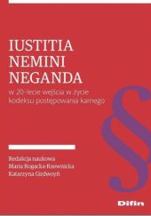 Iustitia nemini neganda w 20-lecie wejścia w życie kodeksu postępowania karnego