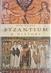 Okładka książki Byzantium: A History John Haldon