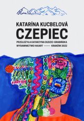 Okładka książki Czepiec Katarína Kucbelová