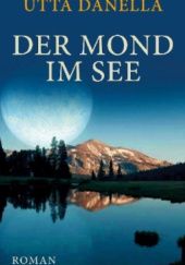 Okładka książki Der Mond im See Utta Danella