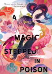 Okładka książki A Magic Steeped in Poison Judy I. Lin
