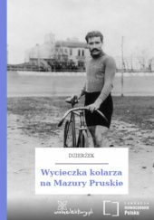 Okładka książki Wycieczka kolarza na Mazury Pruskie Dzierżek