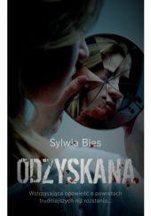 Okładka książki Odzyskana Sylwia Bies