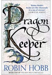 Okładka książki The Dragon Keeper Robin Hobb