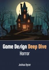 Game Design Deep Dive: Horror