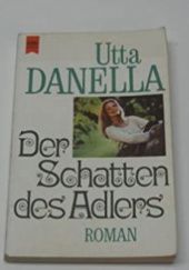 Okładka książki Der Schatten des Adlers Utta Danella